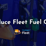 How-can-I-reduce-my-fleet's-fuel-cost