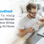 Ways To Help Employees Remain Productive While Working At Home