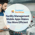 How-Mobile-Apps-for-Facility-Management-Make-You-More-Efficient