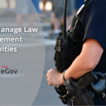 Digitally Manage Law Enforcement Activities