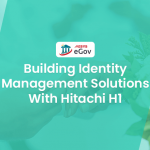 Building-identity-management-solutions-with-Hitachi-H1-and-eGov