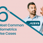 The-6-Most-Common-Biometrics-Use-Cases