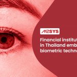 Financial Institutions in Thailand Embraced Biometric Technology