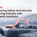 Improving-Safety-and-Security-in-Mining-Industry-with-Biometric-Solutions