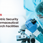 The Role of Biometric Security in Pharmaceutical Research Facilities
