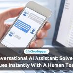 Conversational AI Assistant: Solve HR Issues Instantly With A Human Touch