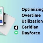 Optimizing Overtime Utilization With Ceridian Dayforce