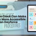 How Time Clock Can Make HR Policy More Accessible In Ceridian Dayforce