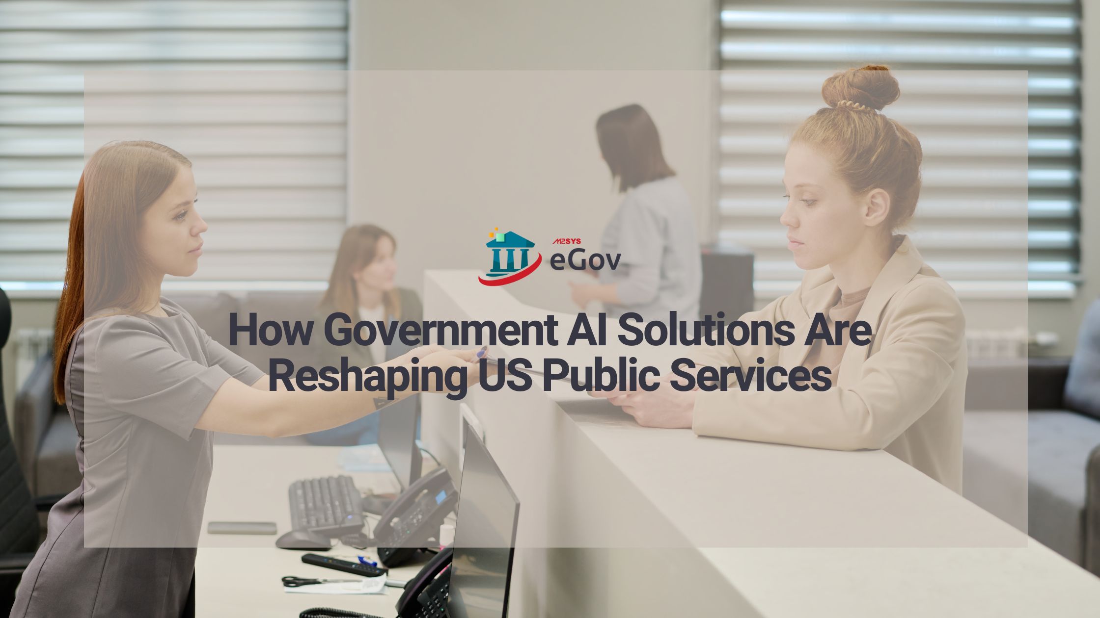 How Government AI Solutions Are Reshaping US Public Services